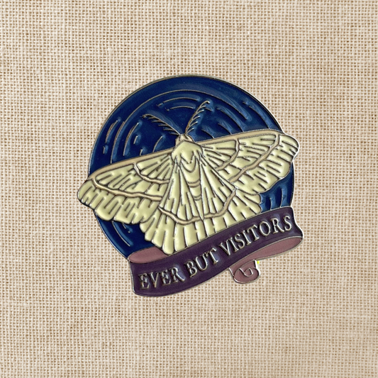 Ever But Visitors Enamel Pin | The Knight and the Moth