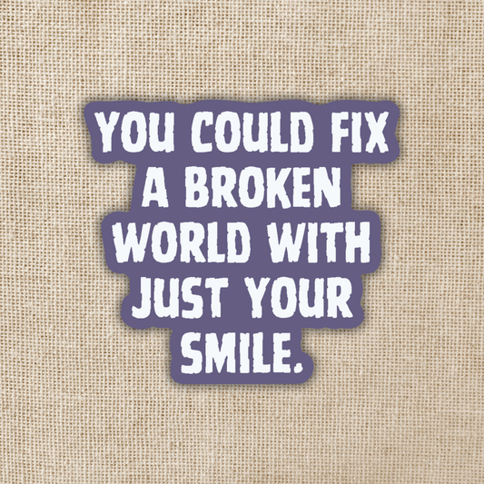 Fix a Broken World Quote Sticker | Assistant to the Villain